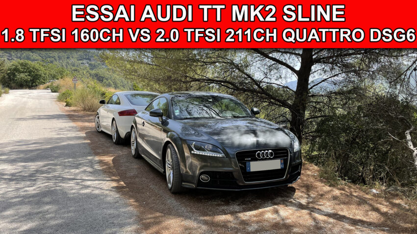 Essai Audi TT MK2 1.8 TFSI 160 CH et 2.0 TFSI 211 CH QUATTRO DSG6